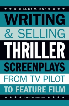 WRITING & SELLING THRILLER SCREENPLAYS
