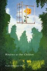 Windows to Our Children: Gestalt Therapy Approach to Children and Adolescents