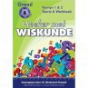 Woeker Met Wiskunde Graadr 8 Kwartaal l en 2: Teorie en Werkboek