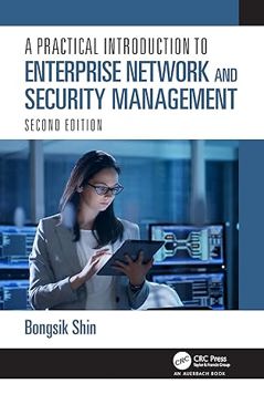 A Practical Introduction to Enterprise Network and Security Management