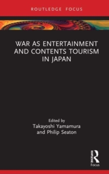 WAR AS ENTERTAINMENT & CONTENTS TOURISM