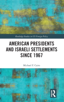 AMERICAN PRESIDENTS & ISRAELI SETTLEMENT