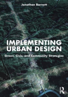 IMPLEMENTING URBAN DESIGN