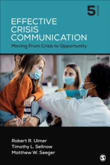 Effective Crisis Communication: Moving From Crisis to Opportunity