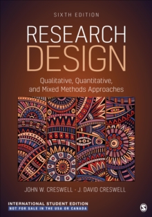 Research Design - International Student Edition: Qualitative, Quantitative, and Mixed Methods Approaches