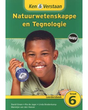 Ken en Verstaan Natuurwetenskappe en Tegnologie Leerdersboek Graad 6
