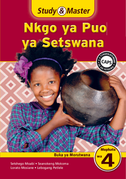 Study & Master Nkgo ya Puo ya Setswana Buka ya Puiso Mophato wa 4