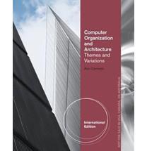 Computer Organization and Architecture: Themes and Variations