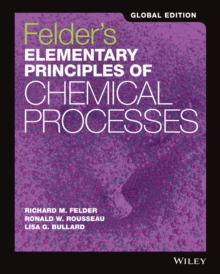 Felder's Elementary Principles of Chemical Processes