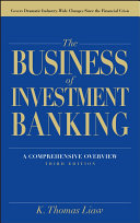 The Business of Investment Banking: a Comprehensive Overview 