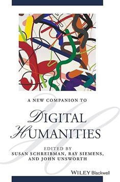 A New Companion to Digital Humanities