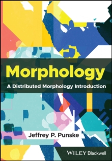 MORPHOLOGY A DISTRIBUTED MORPHOLOGY IN