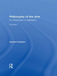 Philosophy of the Arts: an Introduction to Aesthetics (E-Book)