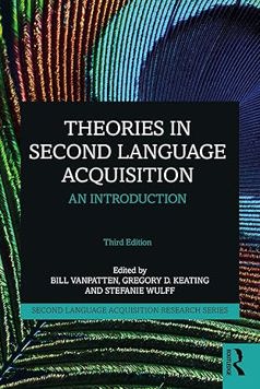Theories in Second Language Acquisition: an Introduction