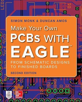 Make Your Own PCBs With EAGLE: From Schematic Designs To Finished B...