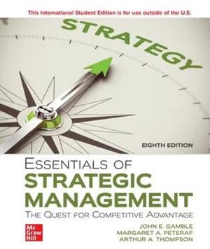 ISE Essentials of Strategic Management: The Quest for Competitive Advantage