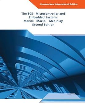 The 8051 Microcontroller and Embedded Systems