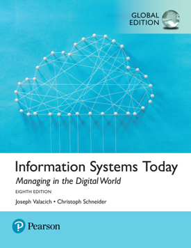 Information Systems Today: Managing the Digital World