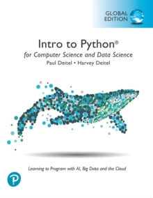 Intro to Python for Computer Science and Data Science: Learning to Program with AI, Big Data and The Cloud