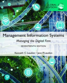 Management Information Systems: Managing the Digital Firm