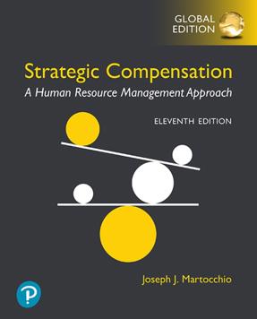 Strategic Compensation: A Human Resource Management Approach -- Global Edition