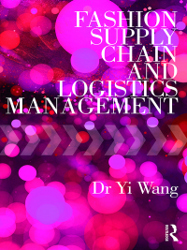 Fashion Supply Chain and Logistics Management (E-Book)