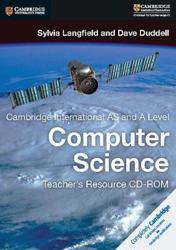 Cambridge International AS and A Level Computer Science Teacher's Resource CD-ROM