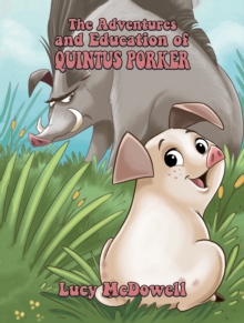 ADVENTURES & EDUCATION OF QUINTUS PORKER