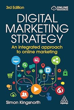 Digital Marketing Strategy: An Integrated Approach to Online Marketing. 