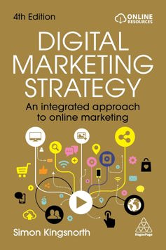 Digital Marketing Strategy: An Integrated Approach to Online Marketing
