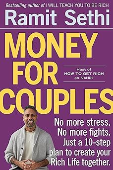 Money For Couples: No more Stress. No more Fights. Just a 10-step Plan to Create your Rich Life