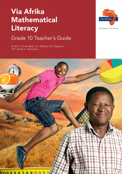 Via Afrika Mathematical Literacy Grade 10 Teacher’s Guide