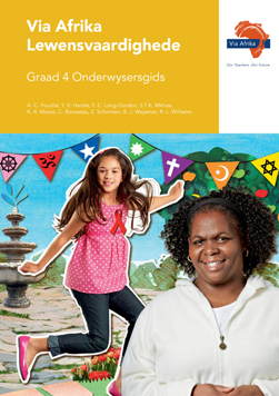 Via Afrika Lewensvaardighede: Graad 4 Onderwysersgids
