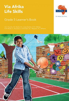 Via Afrika Life Skills Grade 5 Learner’s Book