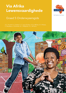 Via Afrika Lewensvaardighede: Graad 5 Onderwysersgids