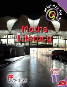 Solutions For All The Maths Literacy Grade 11 Learners Books 