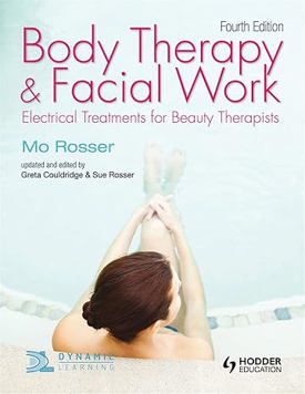 Body Therapy and Facial Work: Electrical Treatments for Beauty Therapists