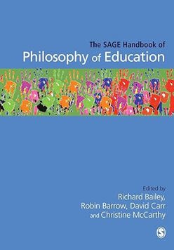 The SAGE Handbook of Philosophy of Education