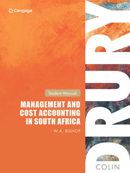 Drury: Management and Cost Accounting IN SOUTH AFRICA Student Manual ONLY