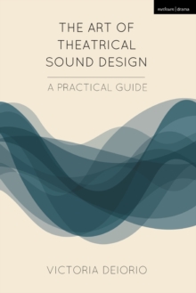 ART OF THEATRICAL SOUND DESIGN