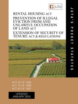 Rental Housing Act 50 of 1999; Prevention of Illegal Eviction from and Unlawful Occupation of Land Act 19 of 1998; Extension of Security of Tenure Act 62 of 1997 and Regulations