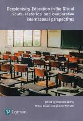 Decolonising Education in the Global South: Historical and Comparative International Perspectives (E-Book)