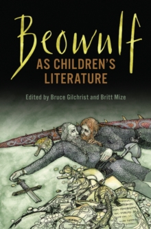 BEOWULF AS CHILDRENS LITERATURE