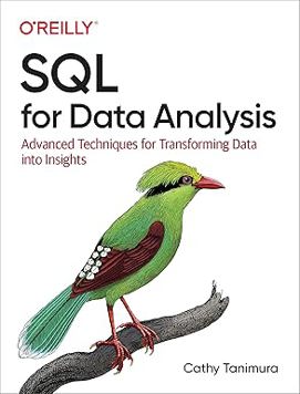 SQL for Data Analysis: Advanced Techniques for Transforming Data into Insights