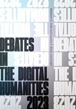 Debates in the Digital Humanities 2023 