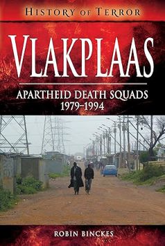 Vlakplaas: Apartheid Death Squads: 1979–1994 (History of Terror)