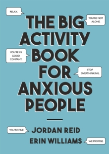 BIG ACTIVITY BOOK FOR ANXIOUS PEOPLE