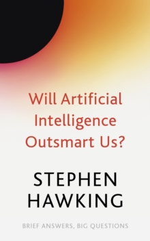 WILL ARTIFICIAL INTELLIGENCE OUTSMART U