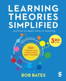 Learning Theories Simplified: ... and How to Apply Them to Teaching