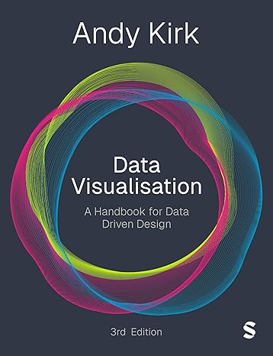 Data Visualisation: A Handbook for Data Driven Design